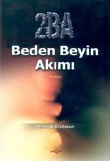 2BA Beden Beyin Akımı - Prof. Dr. Ahmet Bican Ercilasun İmzalı