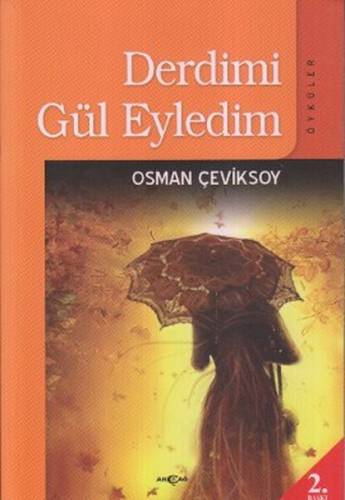 Derdimi Gül Eyledim - Osman Çeviksoy imzalı - 0