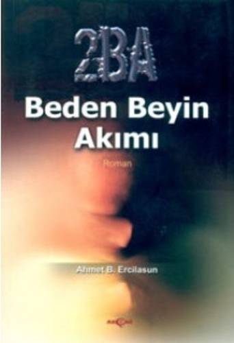 2BA Beden Beyin Akımı - Prof. Dr. Ahmet Bican Ercilasun İmzalı - 0
