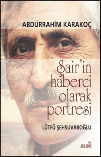 Abdurrahim Karakoç Şair'in Haberci Olarak Portresi - Lütfü Şehsuvaroğlu İmzalı - 0