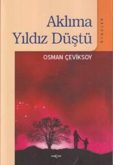 Aklıma Yıldız Düştü - Osman Çeviksoy imzalı 