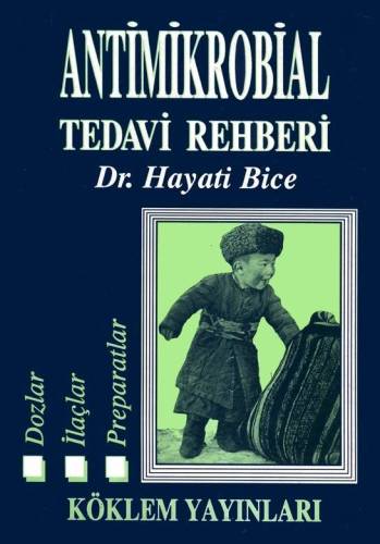 Antimikrobiyal Tedavi Rehberi - Dr Hayati Bice imzalı - 0