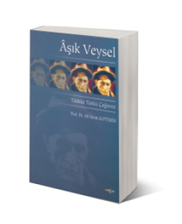  Aşık Veysel Türküz Türkü Çağırırız - Prof. Dr. Ali Berat Alptekin