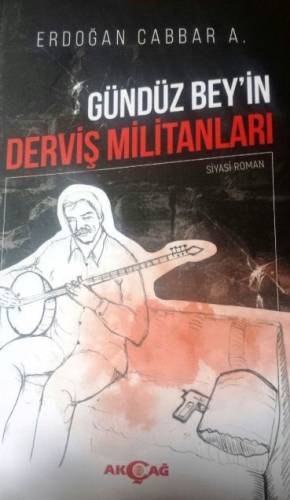 Erdoğan Cabbar A. - Gündüz Bey'in Derviş Militanları - 0