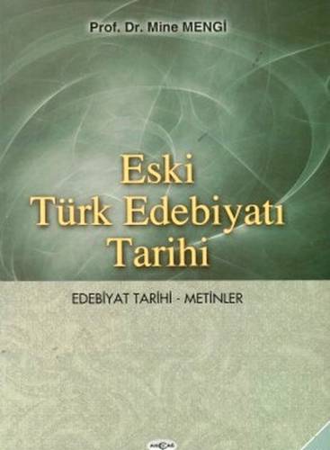 Eski Türk Edebiyatı Tarihi (Edebiyat Tarihi-Metinler) - Mine Mengi - 0
