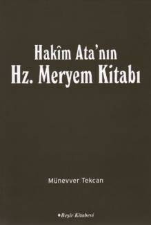 Hakim Ata'nın Hz. Meryem Kitabı - Münevver Tekcan