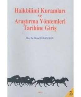 Halkbilimi Kuramları ve Araştırma Yöntemleri Tarihine Giriş Prof. Dr. Özkul Çobanoğlu 