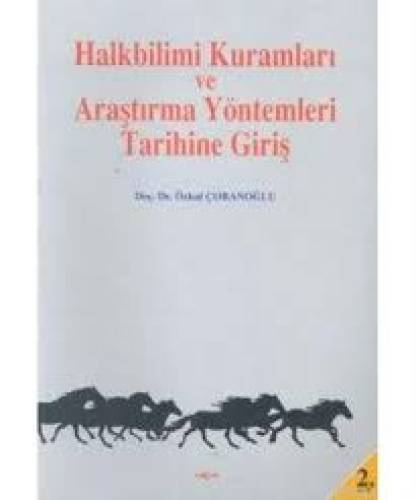 Halkbilimi Kuramları ve Araştırma Yöntemleri Tarihine Giriş Prof. Dr. Özkul Çobanoğlu - 0