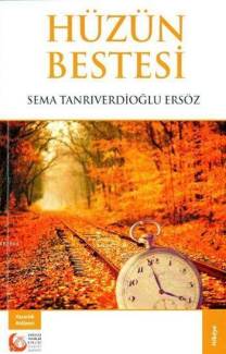 Hüzün Bestesi - Sema Tanrıverdioğlu Ersöz İmzalı