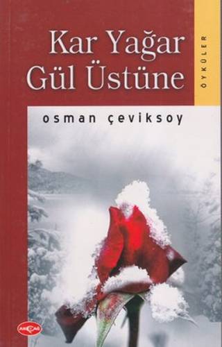 Kar Yağar Gül Üstüne - Osman Çeviksoy imzalı - 0