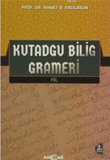 Kutadgu Bilig Grameri (Fiil) - Prof. Dr. Ahmet Bican Ercilasun 
