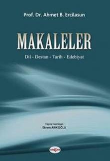 Makaleler/Dil, Destan, Tarih, Edebiyat - Prof. Dr. Ahmet Bican Ercilasun 