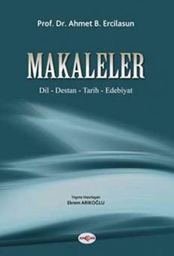 Makaleler/Dil, Destan, Tarih, Edebiyat - Prof. Dr. Ahmet Bican Ercilasun - 0