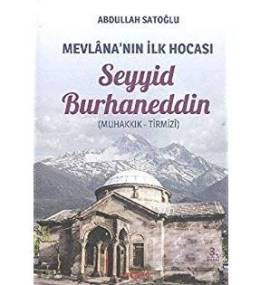 Mevlana'nın İlk Hocası Seyyid Burhaneddin (Muhakkık-Tirmizi)