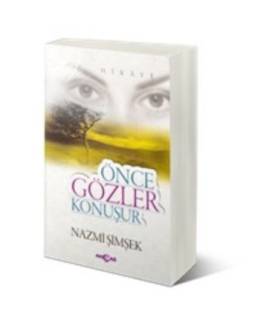 Önce Gözler Konuşur - Nazmi Şimşek İmzalı