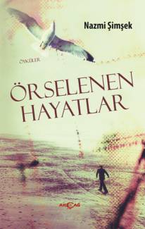 Örselenen Hayatlar - Nazmi Şimşek İmzalı