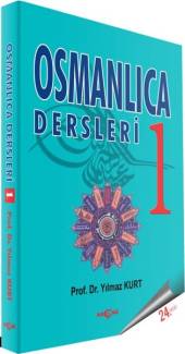 Osmanlıca Dersleri-1, Prof. Dr. Yılmaz Kurt 