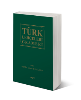 Türk Lehçeleri Grameri (Ciltli) - Prof. Dr. Ahmet Bican Ercilasun 