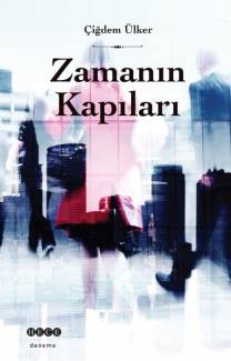 Zamanın Kapıları - Çiğdem Ülker 